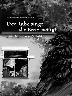 cover image of Rabenfeders Gedichtewelt Der Rabe singt Die Erde swingt